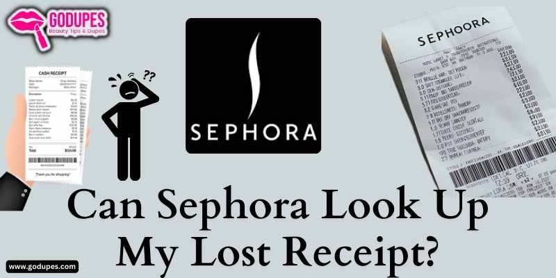 Can Sephora Look Up My Lost Receipt? Complete Guide