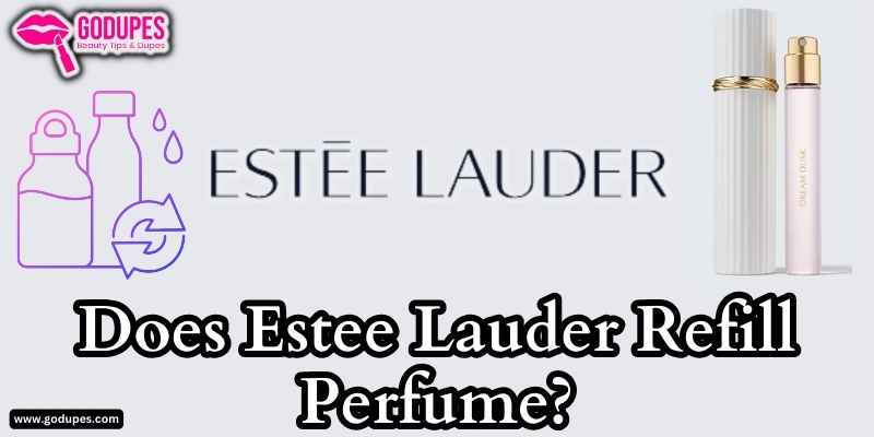 Does Estee Lauder Refill Perfume? Comprehensive Refilling Guide