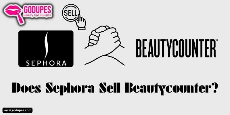 Does Sephora Sell Beautycounter Products or Not?