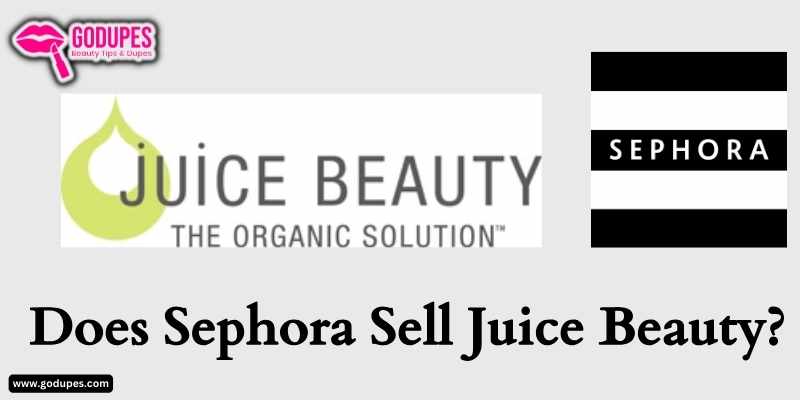 Does Sephora Sell Juice Beauty? Complete Guide