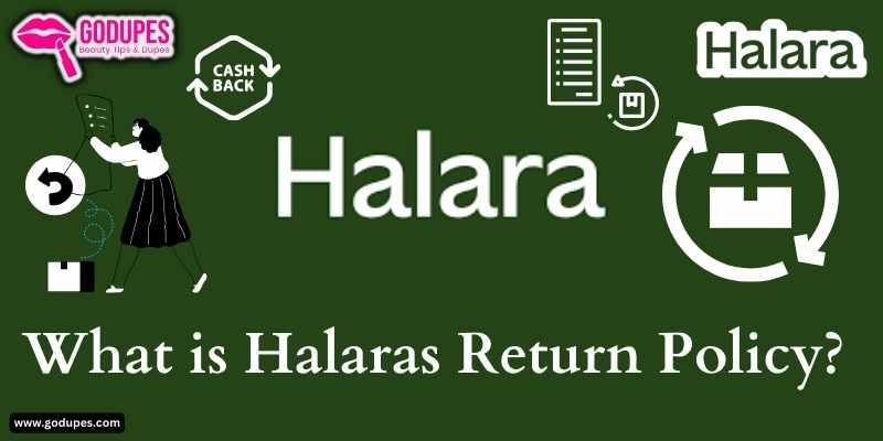What is Halaras Return Policy? Step by Step Guide