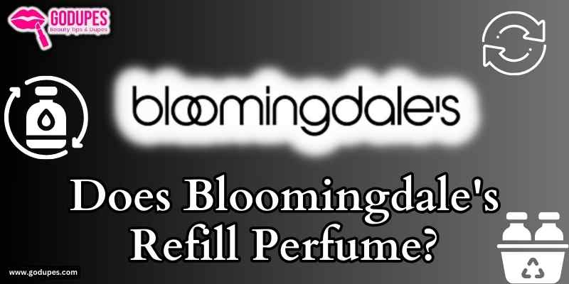 Bloomingdale's Refill Perfume Policy